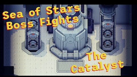 Sea of Stars: Boss Fights - The Catalyst