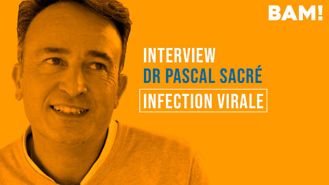 Interview BAM! de Pascal Sacré : Infection virale