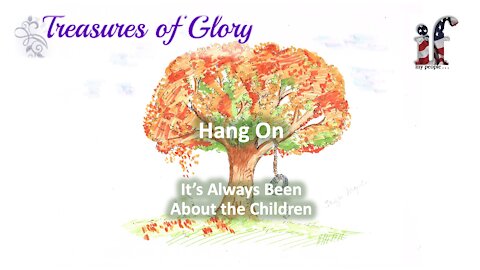 Hang On/It's Always Been About the Children - Episode 45