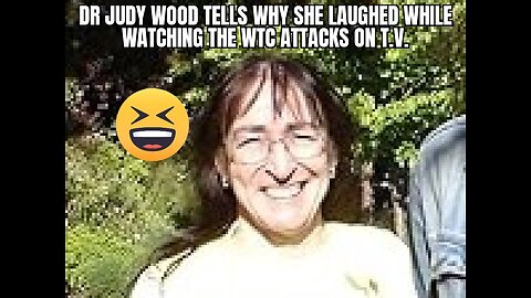Dr Judy Wood, Laughed While Watching theWTC Attacks on T.V.