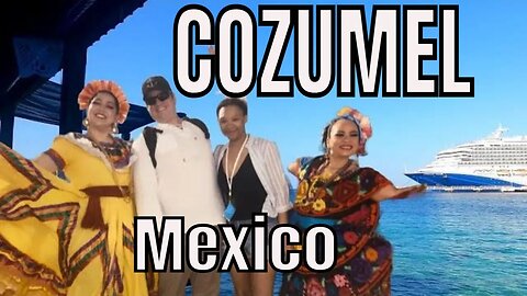 COZUMEL, Mexico Cruise Port, Going On A Walk-A-Bout! ||93||
