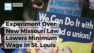 Experiment Over: New Missouri Law Lowers Minimum Wage In St. Louis