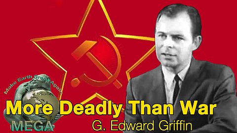 More Deadly Than War - G. Edward Griffin