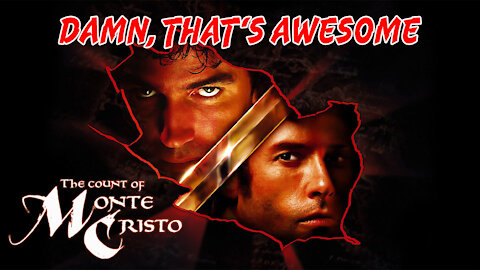 The Count's Revenge | Count of Monte Cristo (2002) | Damn, That's Awesome - Episode 3