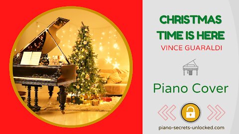 Christmas Time Is Here - Vince Guaraldi - Piano Cover - Piano Secrets Unlocked.