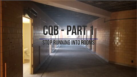 CQB - Part 1: Stop Running into Rooms!