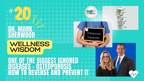 Do you struggle with Osteoporosis!? YOU CAN REVERSE IT!!! ~ Wellness Wisdom Ep. 20