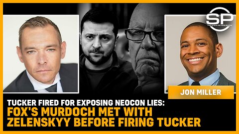 Tucker FIRED For Exposing Neocon LIES: Fox's Murdoch Met With Zelenskyy BEFORE Firing Tucker