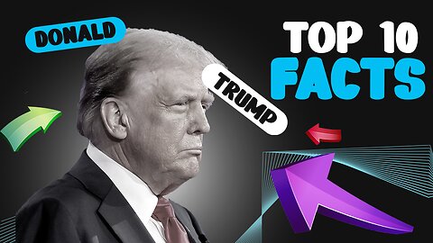 10 Facts About Donald Trump You Didn't Know!