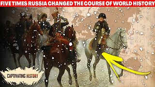 Five Times Russia Changed the Course of World History