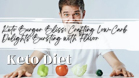 Keto Burger Bliss: Crafting Low-Carb Delights Bursting with Flavor