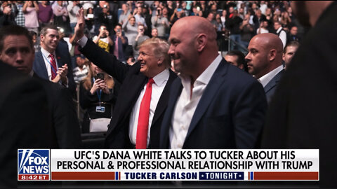 Dana White on His Relationship With Trump: Tucker Carlson Tonight - 9.26.22