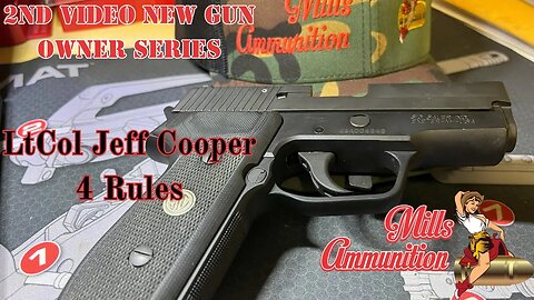 New Gun Owners, 4 Rules of Gun Handling Lieutenant Colonel Jeff Cooper Style!!