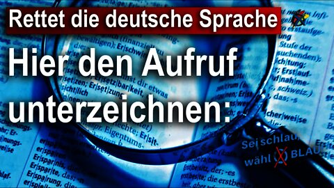 JETZT AUFRUF UNTERZEICHNEN: „Rettet die deutsche Sprache vor dem Duden!