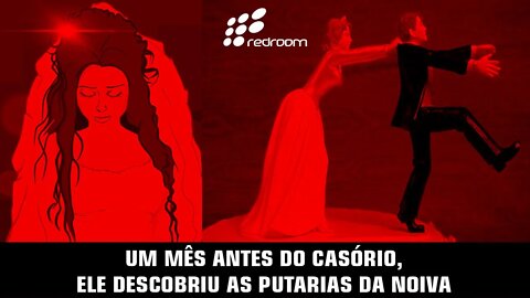 🔴 UM MÊS ANTES DO CASÓRIO, ELE DESCOBRIU AS PUTARIAS DA NOIVA