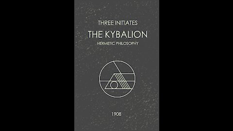 Documentary on the Hermetic Laws of Reality, The Kybalion, Occult Knowledge and Law of Attraction