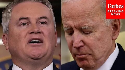 James Comer- I Will Invite Biden To Testify Before Oversight Committee For Impeachment Probe