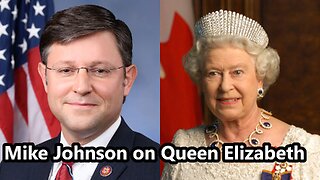 Mike Johnson on Queen Elizabeth