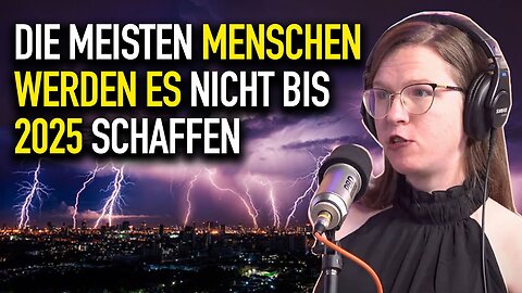 Whitney Webb: Die meisten Menschen werden es bis 2025 NICHT schaffen!