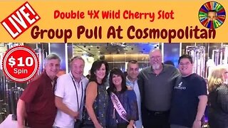 🔴Live-Group Slot Machine Pull Cosmopolitan