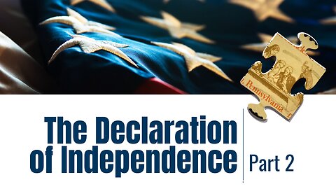 The Declaration of Independence Part 2