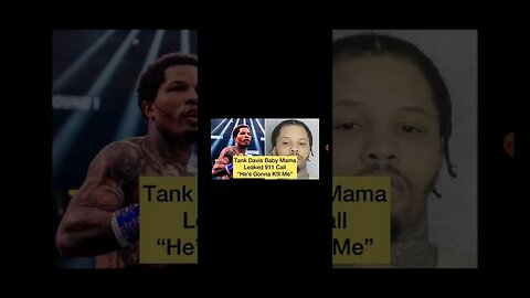 GERVONTA DAVIS GIRLFRIEND📞🚔 ON HIM IN EVENT OF HIS CRIME #boxing #tankdavis #crime #criminalcase