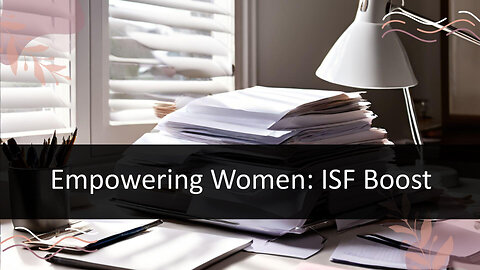 Breaking Barriers: ISF and Market Access for Women-Owned Businesses
