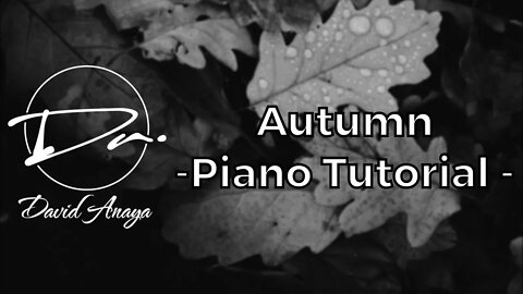 Autumn - David Anaya [Piano Tutorial]