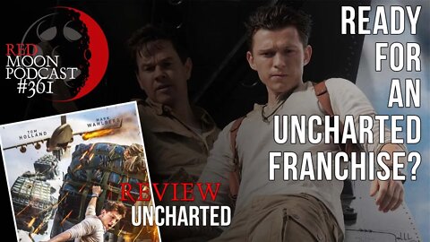 Ready For Uncharted Franchise? | Uncharted Review | RMPodcast Episode 361