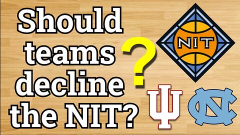 Should teams Decline the NIT? #cbb