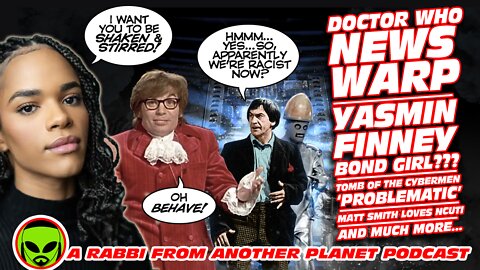 Doctor Who News Warp: Yasmin Finney Wants - Bond Girl??? & More!!