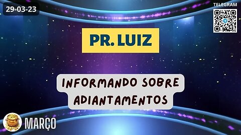 PR. LUIZ Informando sobre Adiantamentos - Operações Pagamentos