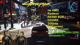 Cyberpunk 2077, na AMD Radeon RX580 8GB GDDR5 256bits da AliExpress - Gameplay #3