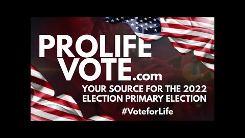 ProLifeVote.com: Your Source for the 2022 Elections