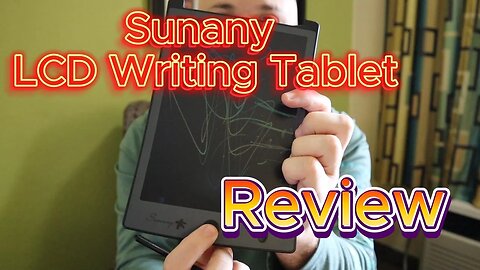 Sunany LCD Writing Tablet Review