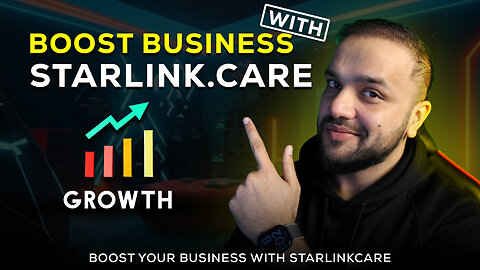 BOOST YOUR BUSINESS WITH STARLINK CARE - PROVIDING DIGITAL SERVICES