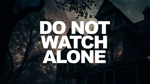 Do NOT Watch These Paranormal Videos Alone!!