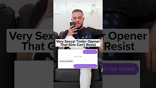 Very Sexual Tinder Opener That Girls Can’t Resist