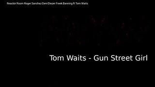 Virtual Jam Session Virtual Gun Street Girl Bootleg 2023 By Tom Waits Freek Banning Freestyle World