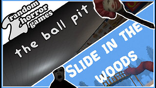 I May Never Go Down a Slide Again | The Ball Pit + Slide in the Woods - Horror Games Twofer