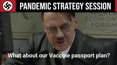 Pandemic Strategy Session : Hitler Reacts : WEFHQ : CNP1