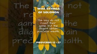 Wise Sayings of Solomon | Proverbs 12:27