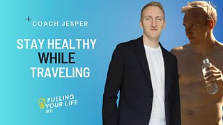 How To Stay Healthy While Traveling | Fueling Your Life 11