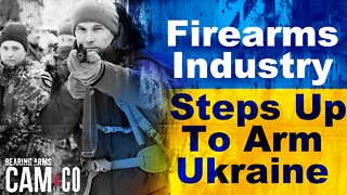 Firearms industry steps up to arm Ukraine