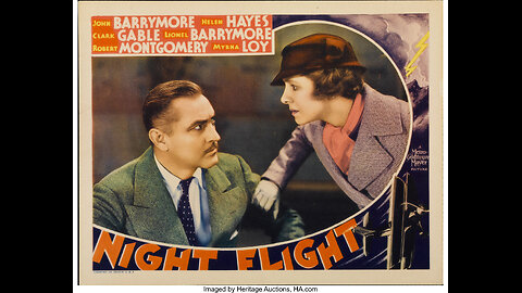 "Night Flight" (1933) John Barrymore, Helen Hayes & Clark Gable