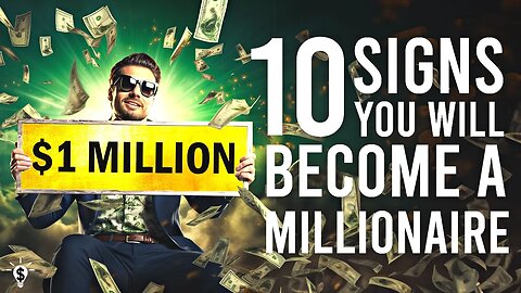 10 Signs You Will Become a Millionaire