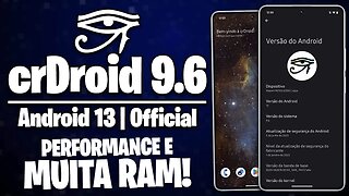 ESSA NOVA CRDROID TÁ ABSURDA NO DESEMPENHO! | crDroid v9.6 Android 13 Para VÁRIOS SMARTPHONES!