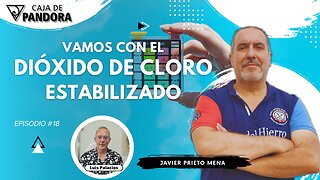 Vamos con el Dióxido de Cloro Estabilizado con Javier Prieto Mena