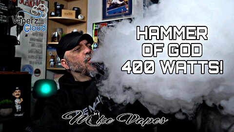 Vaping The Vaperzcloud Hammer Of God At 400 Watts!!