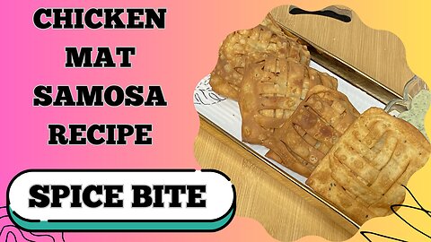 Chicken Mat Samosa Recipe By Spice Bite | Ramadan Special Recipes